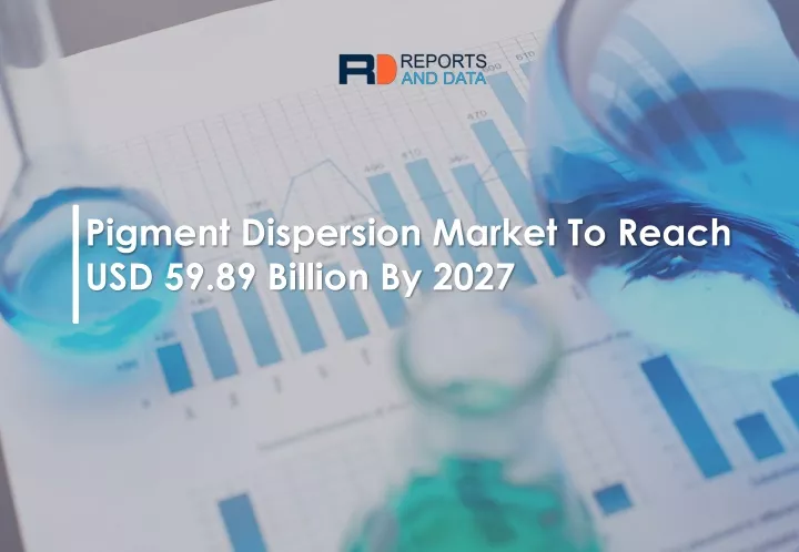 pigment dispersion market to reach