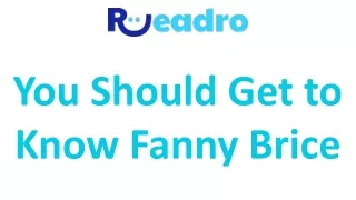 You Should Get to Know Fanny Brice