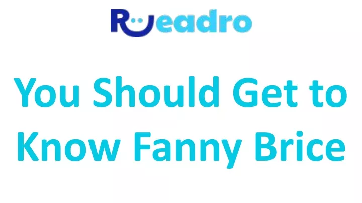 you should get to know fanny brice