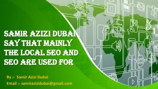 Why Local SEO will Grow Your Business ~ Samir Azizi Dubai