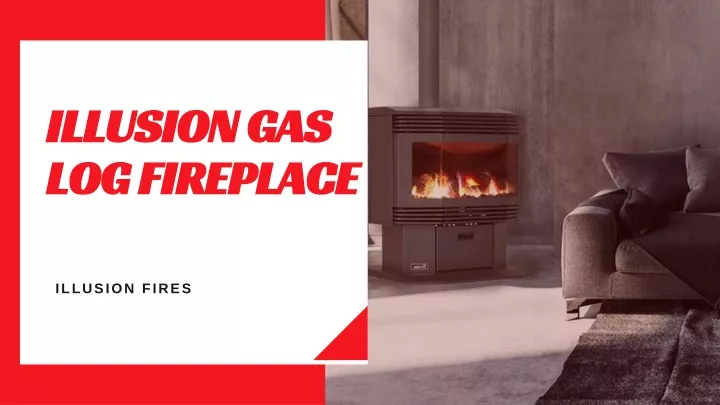 illusion gas log fireplace