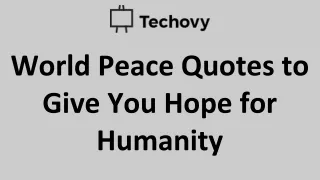 World Peace Quotes to Give You Hope for Humanity