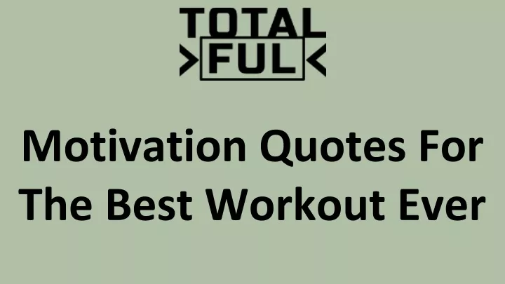 motivation quotes for the best workout ever