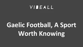 Gaelic Football, A Sport Worth Knowing