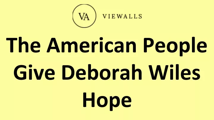the american people give deborah wiles hope