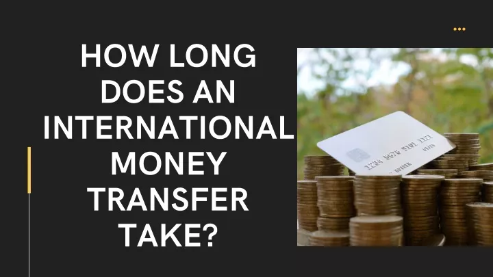 how long does an international money transfer take