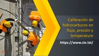 Calibración de hidrocarburos en flujo, presión y temperature