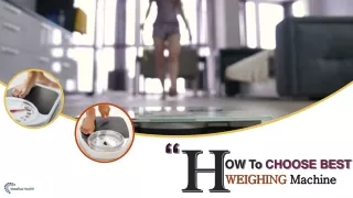 How To Choose Best Weighing Machine?