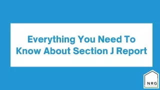 Everything You Need To Know About Section J Report