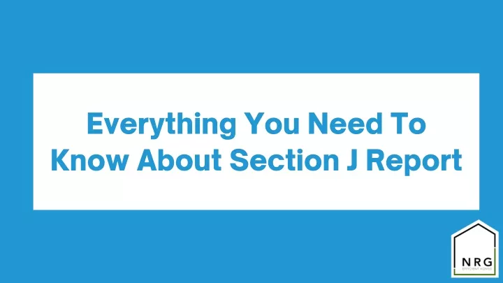 everything you need to know about section j report