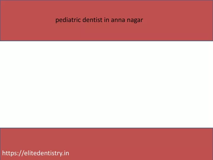 pediatric dentist in anna nagar