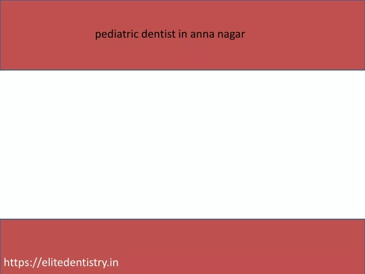 pediatric dentist in anna nagar