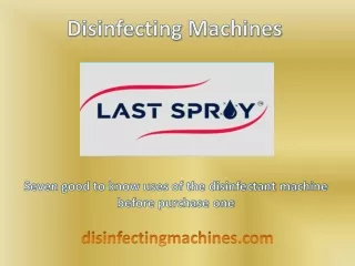 Seven good to know uses of the disinfectant machine before purchase one 