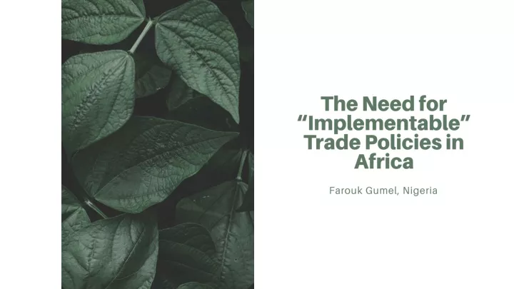 the need for implementable trade policies