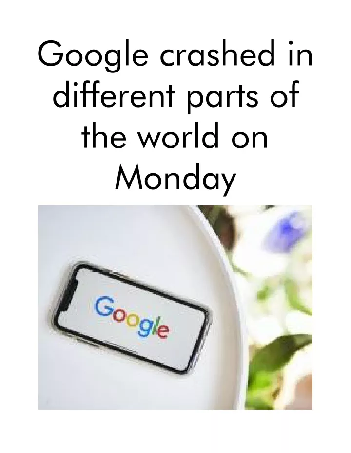 google crashed in different parts of the world