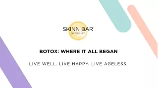 Botox : Where It All Began | Skinn Bar | Frisco Med Spa