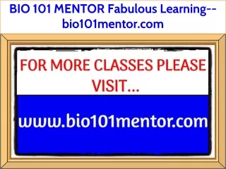 BIO 101 MENTOR Fabulous Learning--bio101mentor.com