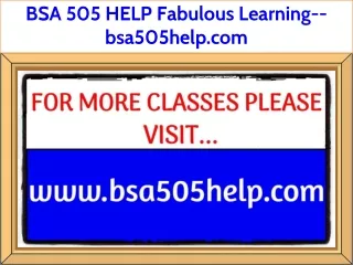 BSA 505 HELP Fabulous Learning--bsa505help.com