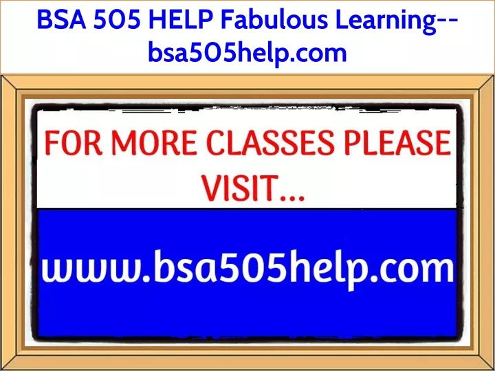 bsa 505 help fabulous learning bsa505help com