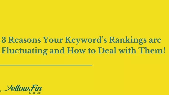 3 reasons your keyword s rankings are fluctuating