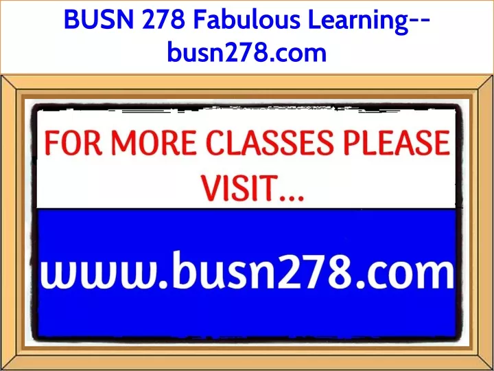 busn 278 fabulous learning busn278 com