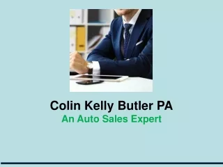 Colin Kelly Butler PA - An Auto Sales Expert