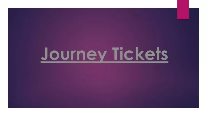 journey tickets