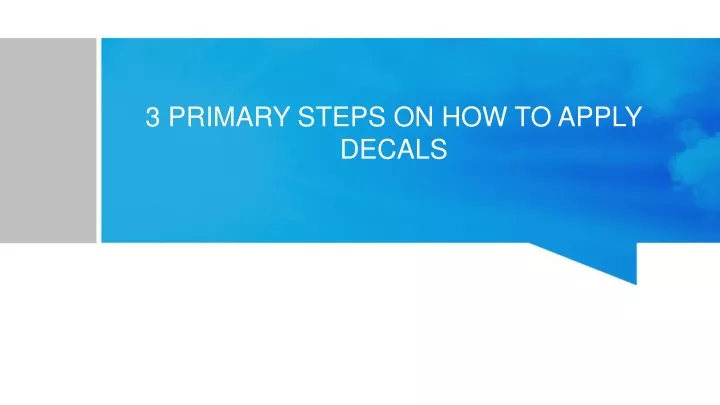 3 primary steps on how to apply decals