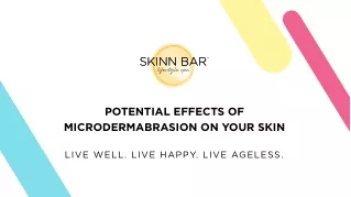 Effects of Microdermabrasion on Skin | Skinn Bar
