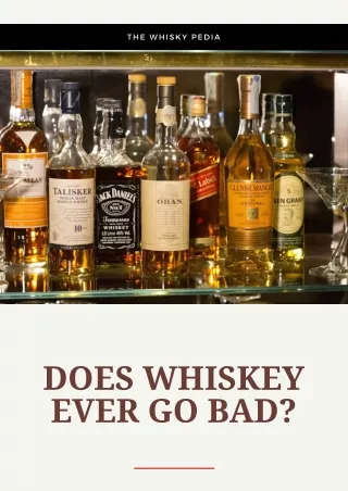 Does Whiskey Ever Go Bad?