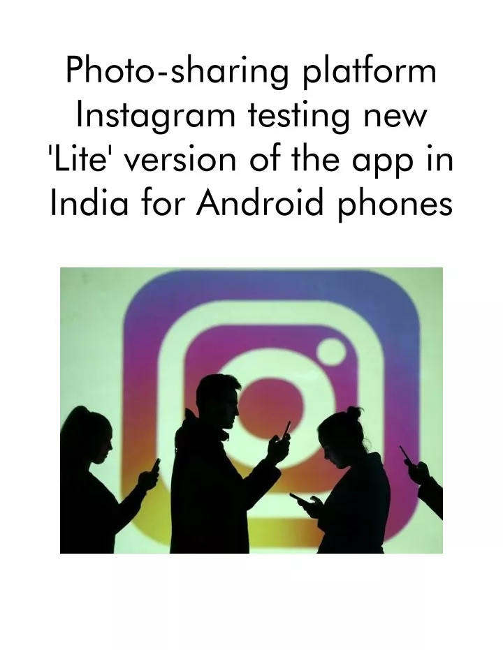 photo sharing platform instagram testing new lite