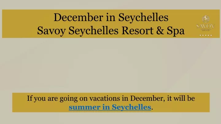 december in seychelles savoy seychelles resort spa