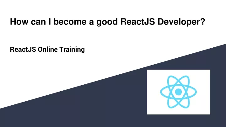 how can i become a good reactjs developer