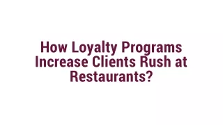 How Loyalty Programs Increase Clients Rush at Restaurants?