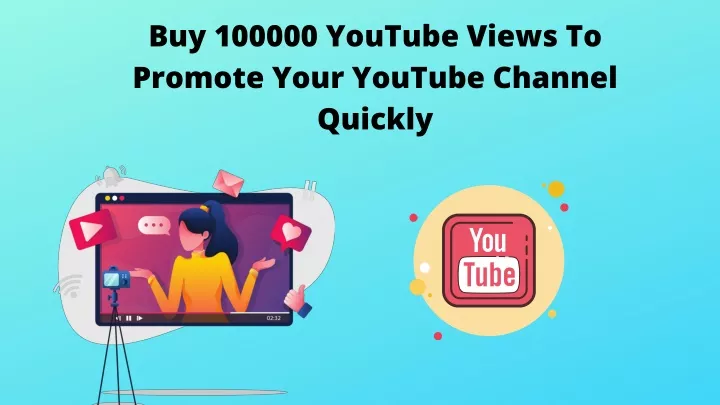 buy 100000 youtube views to promote your youtube