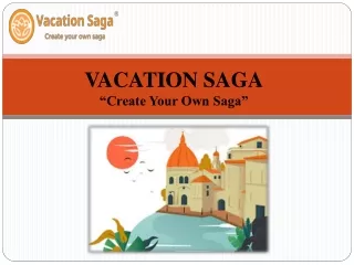 Vacation Saga- Some Interesting Facts about us