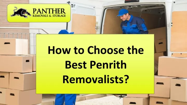 how to choose the best penrith removalists