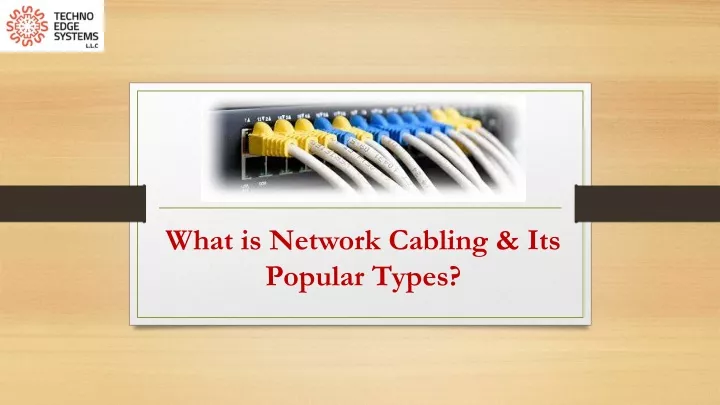 what is network cabling its popular types