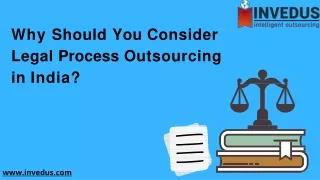 Why Should You Consider Legal Process Outsourcing in India?