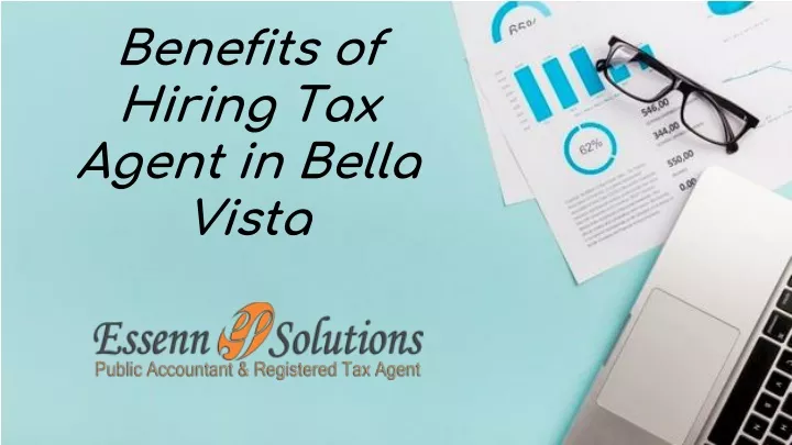 benefits of hiring tax agent in bella vista