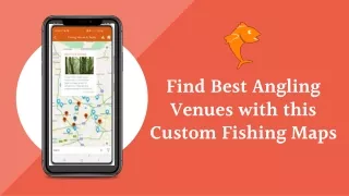 Get Improve Angler Experience with Custom Maps for Fishing Venues
