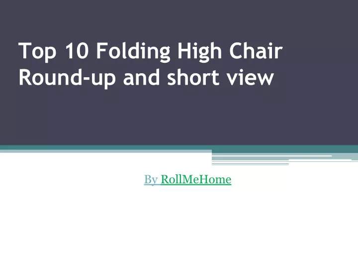top 10 folding high chair round up and short view