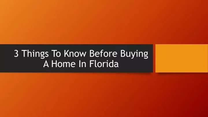 3 things to know before buying a home in florida