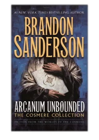[PDF] Free Download Arcanum Unbounded: The Cosmere Collection By Brandon Sanderson