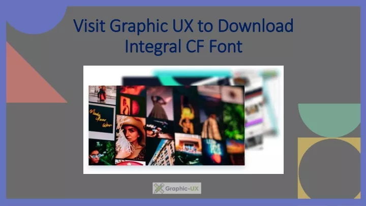 visit graphic ux to download integral cf font