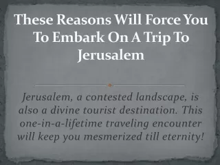 These Reasons Will Force You To Embark On A Trip To Jerusalem