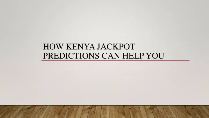 how kenya jackpot predictions can help you