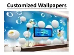 Customized Wallpapers - slide 1