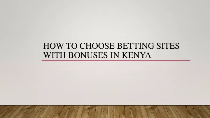 how to choose betting sites with bonuses in kenya