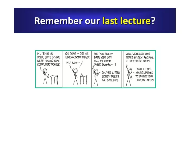 remember our last lecture